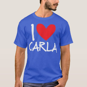 Camiseta I Love Carla Name Heart Personalized Men Guy BFF F