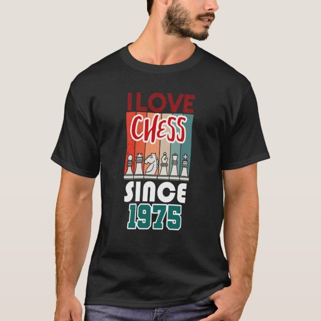 Camiseta I love chess since 1975 (Anverso)