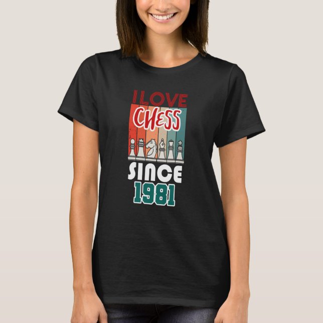 Camiseta I love chess since 1981 (Anverso)