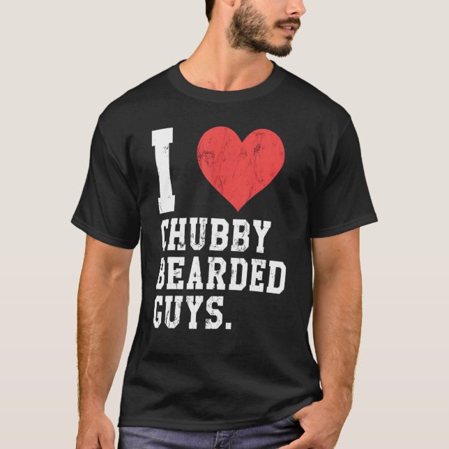 Camiseta I Love Chubby Bearded Guys Funny (Anverso)