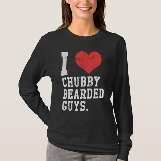 Camiseta I Love Chubby Bearded Guys Funny (Anverso)