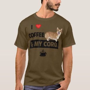 Camiseta I Love Coffee and My Corgi Mom Dad Pet Parent Dog