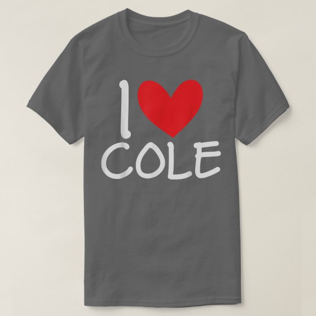Camiseta I Love Cole Name Personalized Men Guy BFF Friend H (Diseño del anverso)
