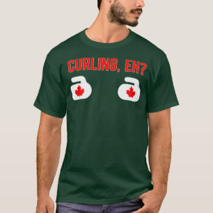 Camiseta I love curling  CURLING EH for Canadians Canada (1