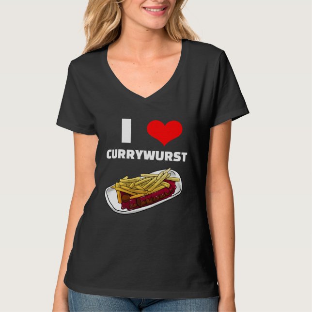Camiseta I Love Currywurst Bratwurst Fast Food (Anverso)