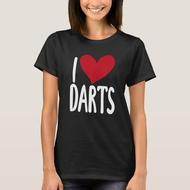 Camiseta I Love Darts  Saying for Unisex Darts (Anverso)
