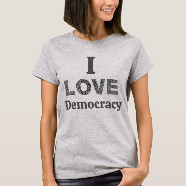 Camiseta I Love Democracy T-Shirt (Anverso)
