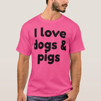 Camiseta I Love Dogs And Pigs Premium 2993 