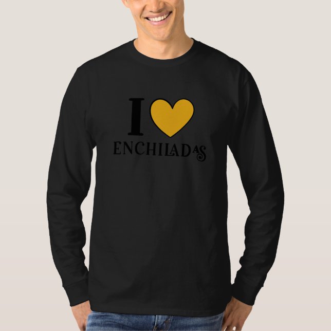 Camiseta I Love Enchiladas Mexican Food     7 (Anverso)