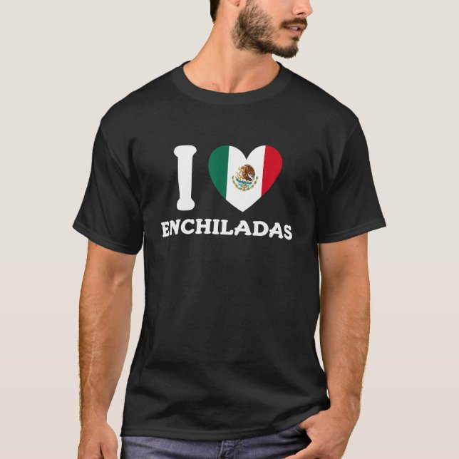 Camiseta I Love Enchiladas Mexican Heart Flag Food  1 (Anverso)
