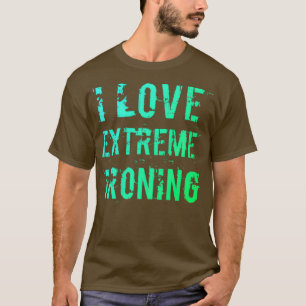 Camiseta I Love Extreme Ironing 7