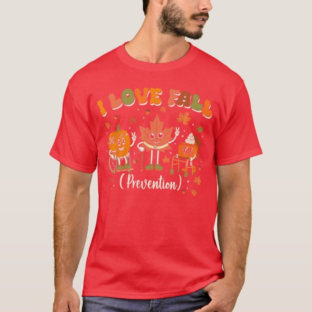 Camiseta I Love Fall Prevention Nurse Fall Physical Therapy (Anverso)