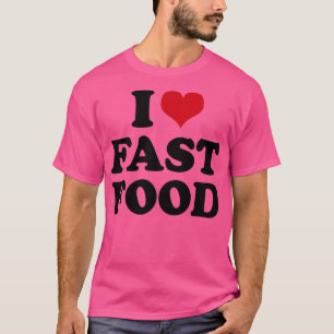 Camiseta I Love Fast Food