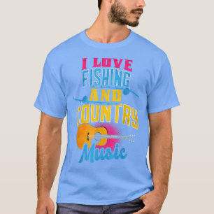 Camiseta I Love Fishing And Country Music 1283