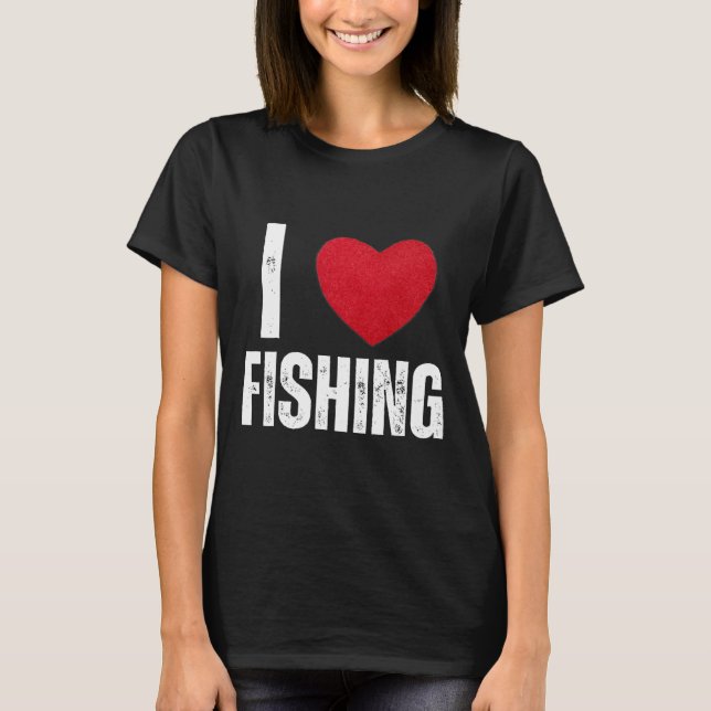 Camiseta I Love Fishing Gifts For Kids Fishing Men I Heart  (Anverso)