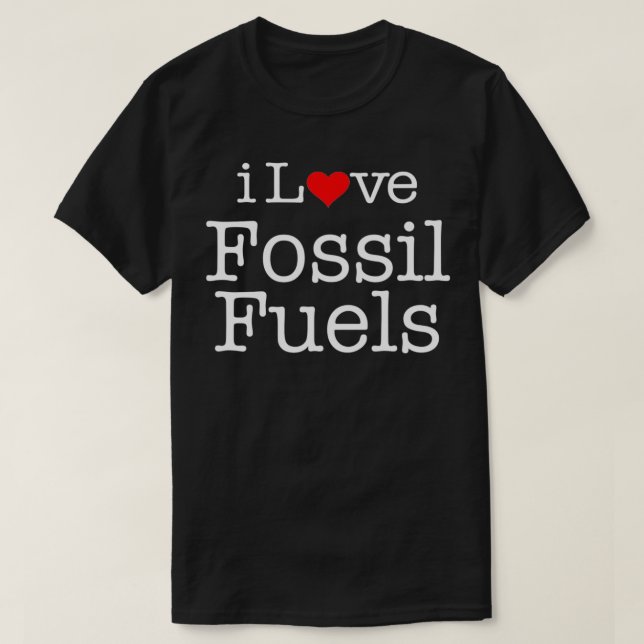 Camiseta i Love Fossil fuels  (Diseño del anverso)