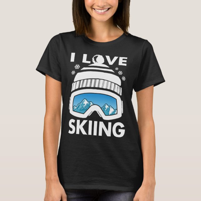 Camiseta I Love Freestyle Skiing Googles Ski Poles Goggles  (Anverso)