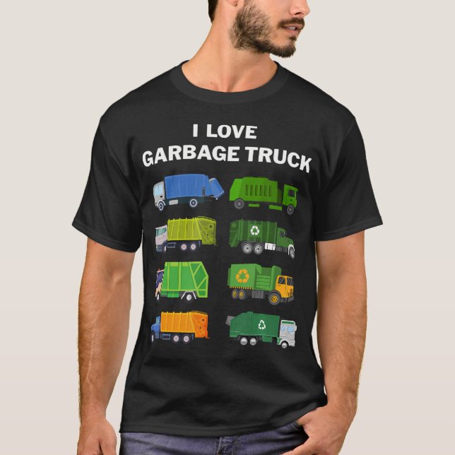 Camiseta I Love Garbage Trucks Trash Waste Separation Truck (Anverso)