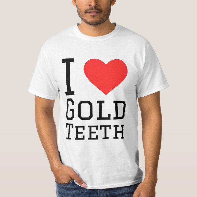 Camiseta I love gold teeth (Anverso)