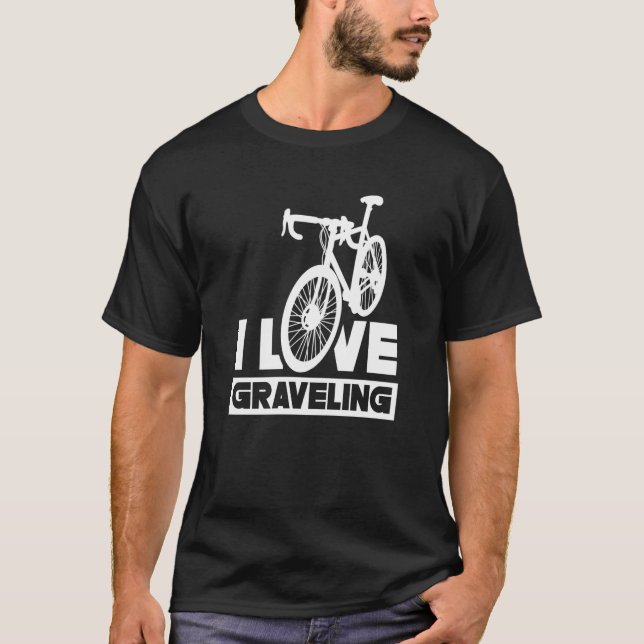 Camiseta I Love Graveling Bike Gravel Biker Rider (Anverso)