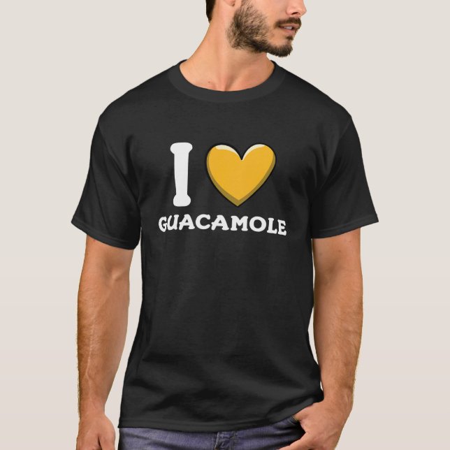 Camiseta I Love Guacamole Mexican Food  6 (Anverso)