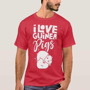 Camiseta I Love Guinea Pigs Animal Cute Lover Guinea Pig Pe