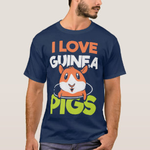 Camiseta I Love Guinea Pigs Lover Animal Guinea Pig Pet Cut