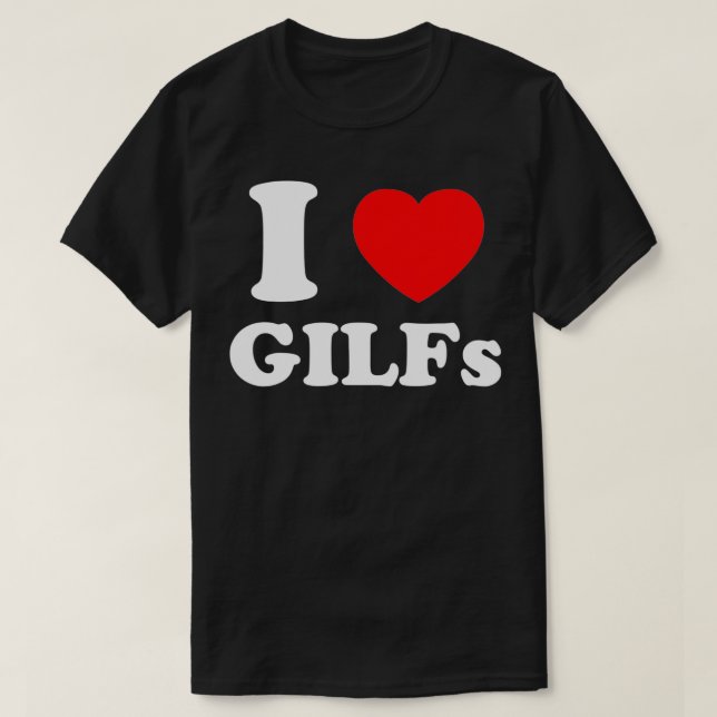 Camiseta I Love Heart GILFs And Mature Sey Grandmothers Gra (Diseño del anverso)