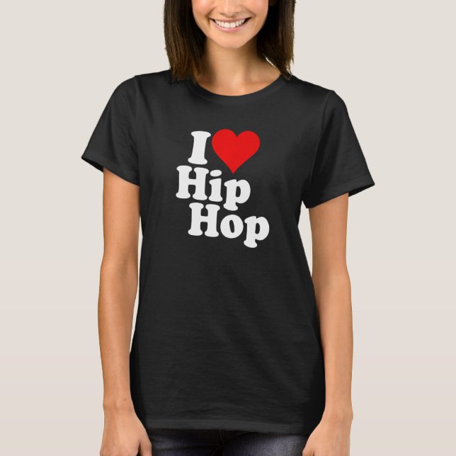 CAMISETA I LOVE HEART HIP HOP RAP 1 (Anverso)