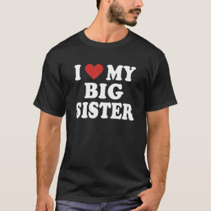 Camiseta I Love Heart My Big Sister Red Heart Valentine's D