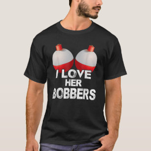 Camiseta I Love Her Bobbers Shirt Funny Fishing Matching T-