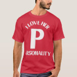 Camiseta I Love Her P I Love His D Couple Matching Saying<br><div class="desc">I Love Her P I Love His D Couple Matching Saying  .</div>