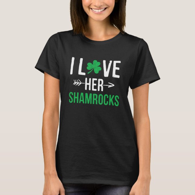 Camiseta I Love Her ShamrocksSt Patrick's Day Couples (Anverso)