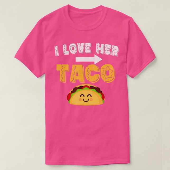 Camiseta I Love Her Taco Matching Couple Cinco De Mayo Men  (Diseño del anverso)