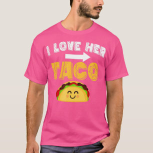 Camiseta I Love Her Taco Matching Couple Cinco De Mayo Men
