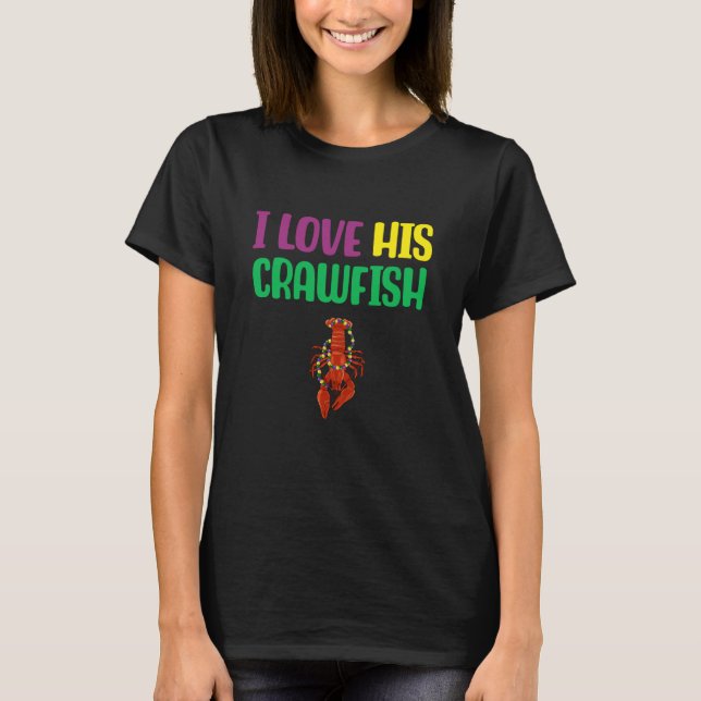 Camiseta I Love His Crawfish Mardi Gras Matching Couple Gir (Anverso)