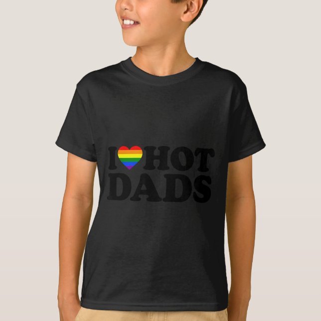 Camiseta I Love Hot Dads Lgbt Edition  (Anverso)