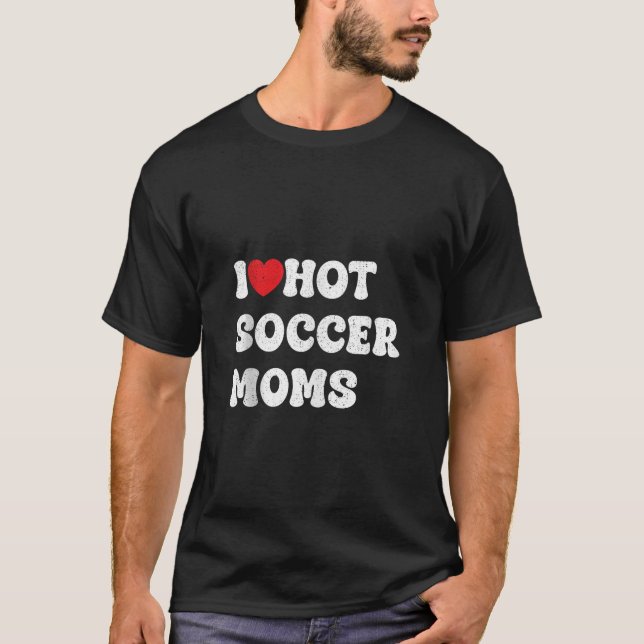 Camiseta i love hot football moms Funny Sayings American Fo (Anverso)