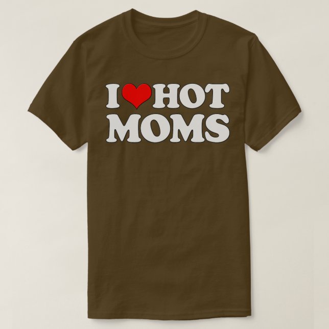 Camiseta I Love Hot Moms  Funny Mother's Day Red Heart Love (Diseño del anverso)