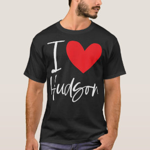 Camiseta I Love Hudson Name Personalized Boy Man BFF Friend