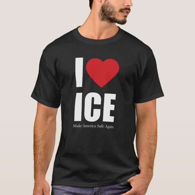 Camiseta I Love ICE Tee Patriotic America First Shirt (Anverso)
