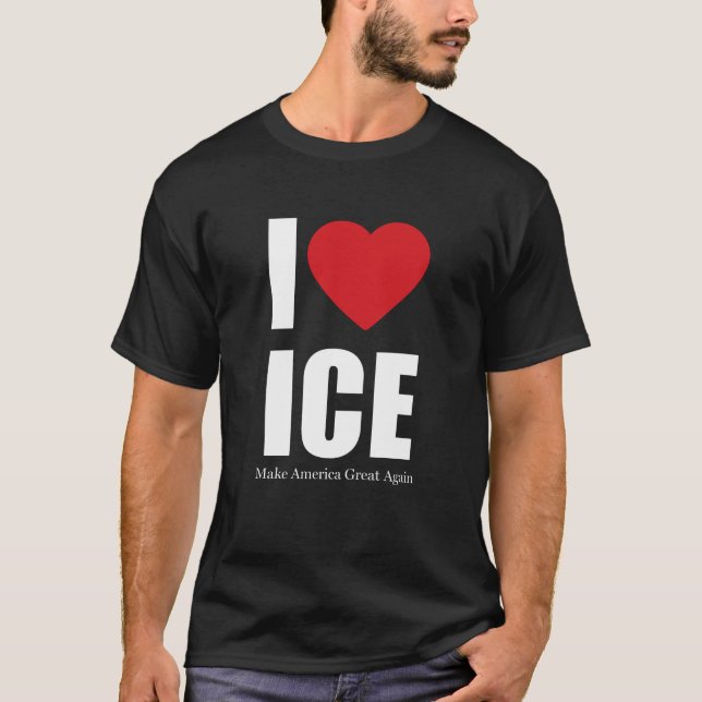 Camiseta I Love ICE Tee Patriotic Immigration Enforcement (Anverso)