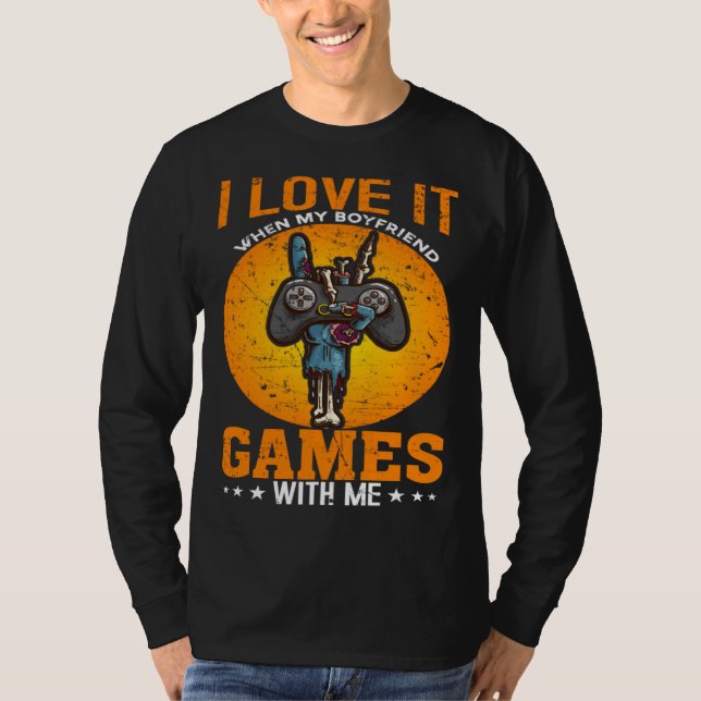 Camiseta I Love It When My Boyfriend Games With Me Video Ga (Anverso)