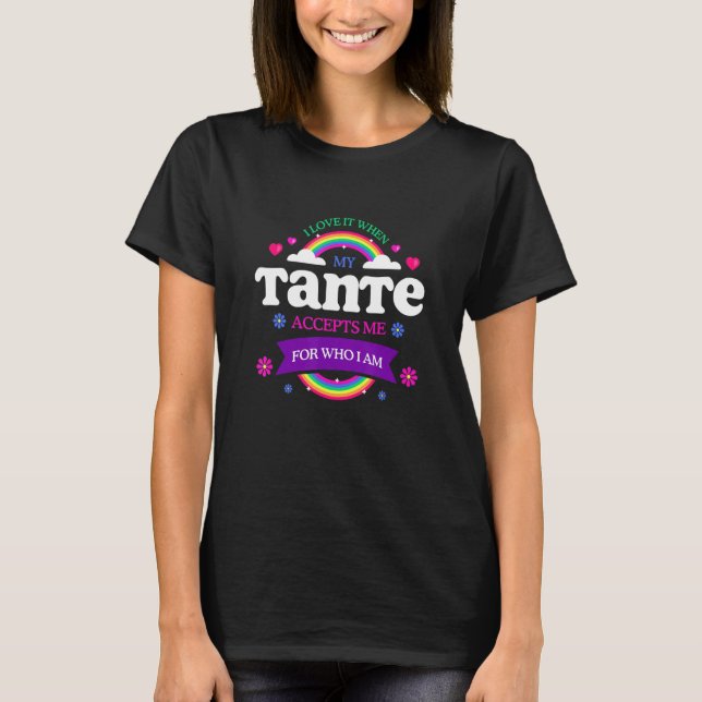 Camiseta I Love It When My Tante Accepts Me LGBTQ Sayings P (Anverso)