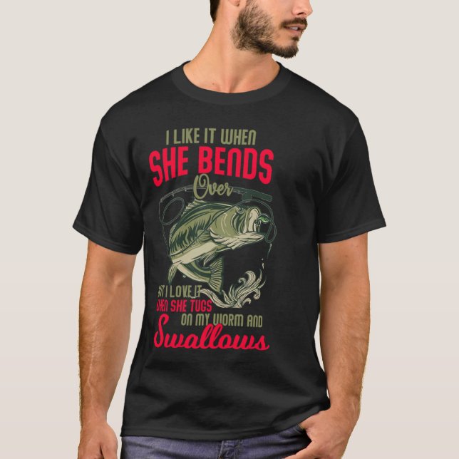 Camiseta I love it when she bends over fun fishing (Anverso)