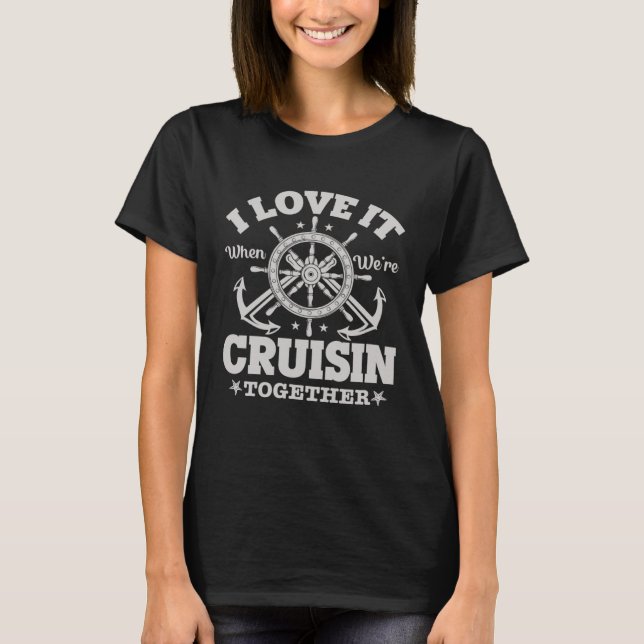 Camiseta I Love It When We re Cruisin Together 2023 Minimal (Anverso)
