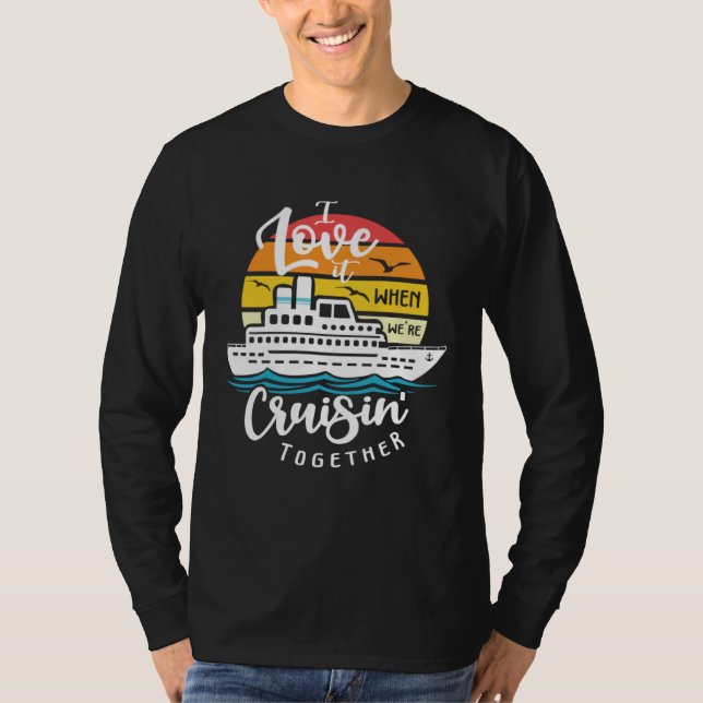 Camiseta I Love It When We re Cruisin Together Nautical Sai (Anverso)