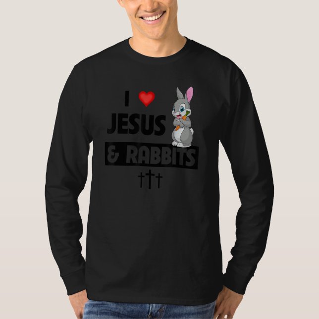 Camiseta I Love Jesus and Rabbits Easter Egg Christian Anim (Anverso)
