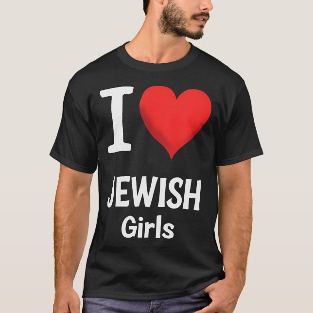 Camiseta I Love Jewish Girls Funny Hanukkah (Anverso)