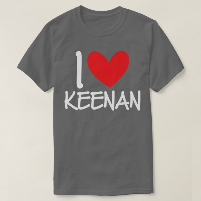 Camiseta I Love Keenan Name Personalized Men Guy BFF Friend (Diseño del anverso)